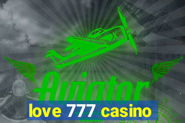 love 777 casino